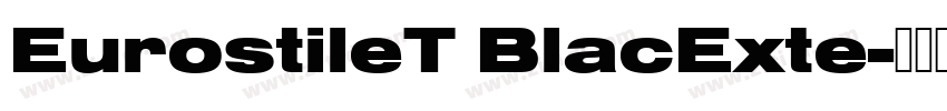 EurostileT BlacExte字体转换